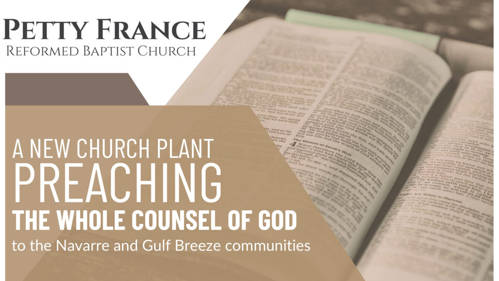 A New Church Plant Preaching the Whole Counsel of God to the Navarre and Gulf Breeze Communities